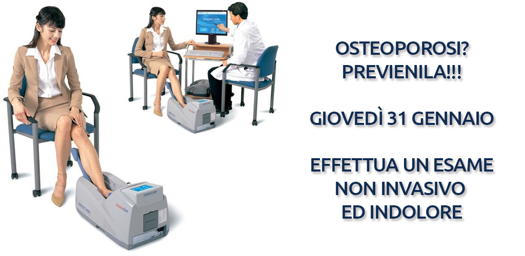 Giovedì 31 Gennaio prevenzione osteoporosi: esame non invasivo ed indolore
