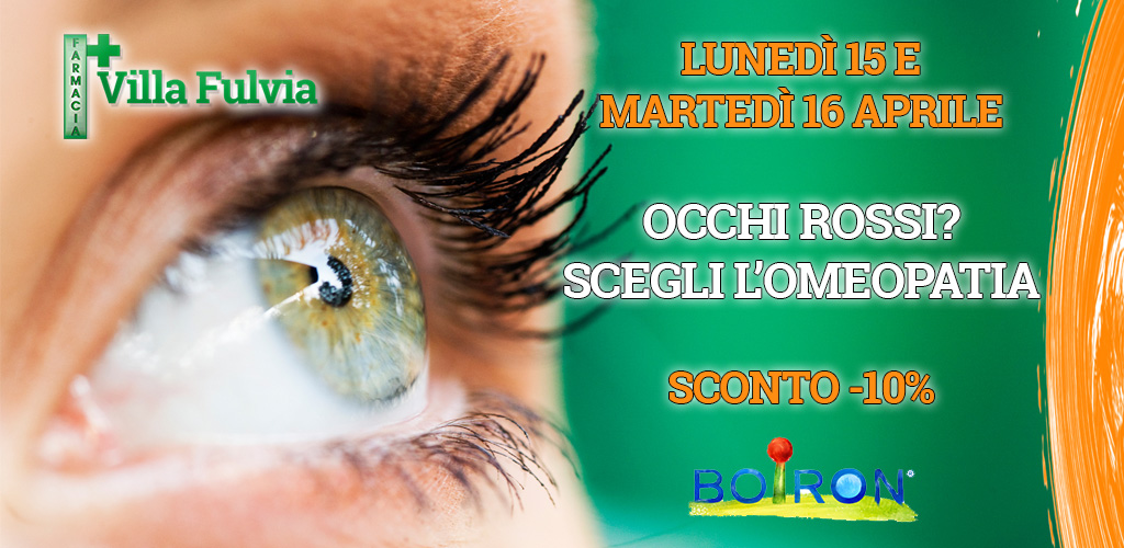Lunedì 15 e Martedì 16 Aprile evento: "Occhi Rossi? scegli l'Omeopatia" sconti del 10%