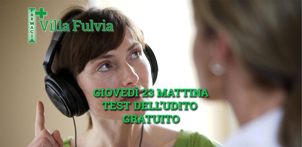 Giovedì 23 Maggio Mattina - Test gratuito dell'udito