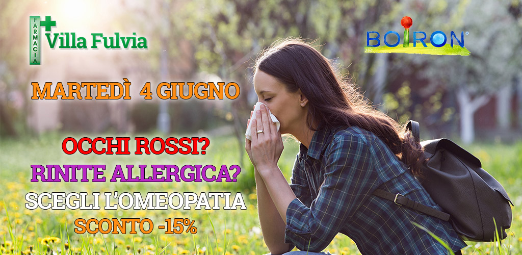 Martedì 4 Giugno - Occhi Rossi? Rinite allergica? Scegli l'Omeopatia! Sconto del 15%