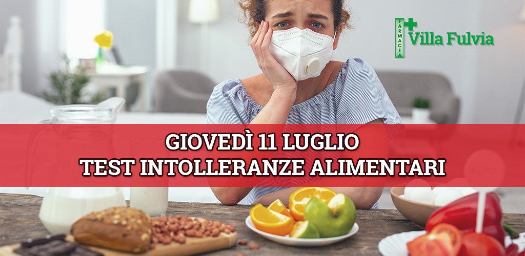 Giovedì 11 Luglio Giornata Intolleranze alimentari: test su 218 sostanze e consulenza nutrizionistica
