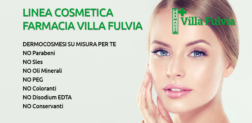 Lunedì 20 Maggio - Linea Cosmetica Farmacia Villa Fulvia sconto del 20%