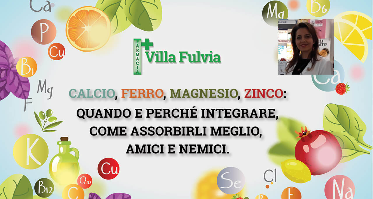 Calcio, Ferro, Magnesio, Zinco: Quando e perché integrare, come assorbirli meglio,  amici e nemici.