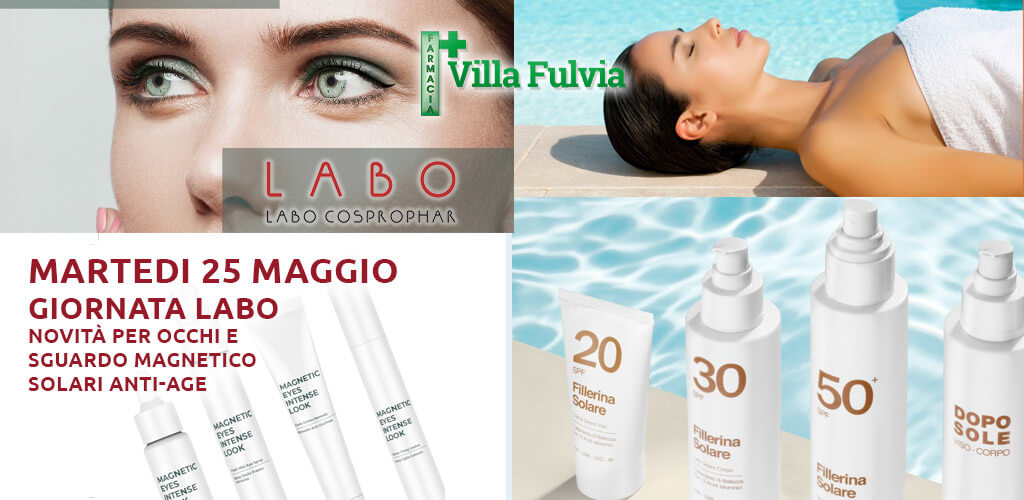 Martedì 25 Maggio giornata Labo. Novità per occhi e sguardo magnetico. Solari Anti-Age  