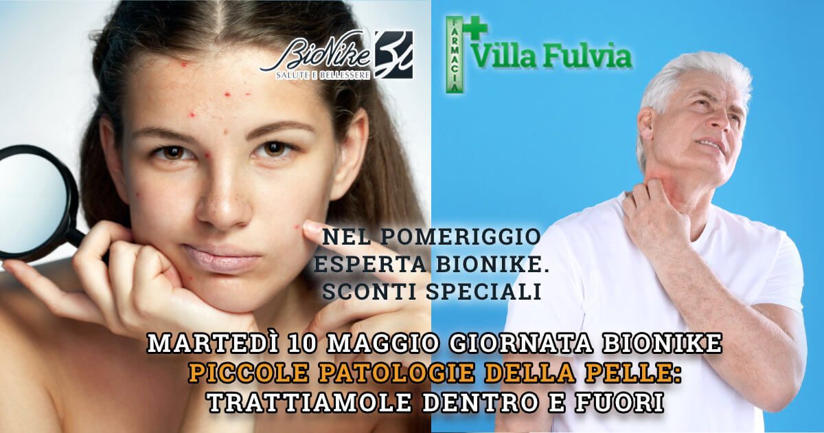 Martedì 10 Maggio giornata Bio Nike piccole patologie della pelle: trattiamole dentro e fuori