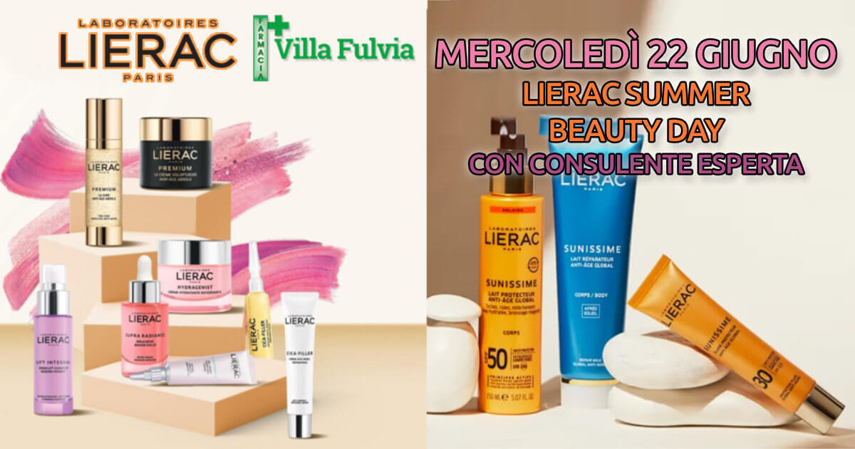 Mercoledì 22 Giugno giornata Lierac: Viso, corpo, solari con consulente scientifica