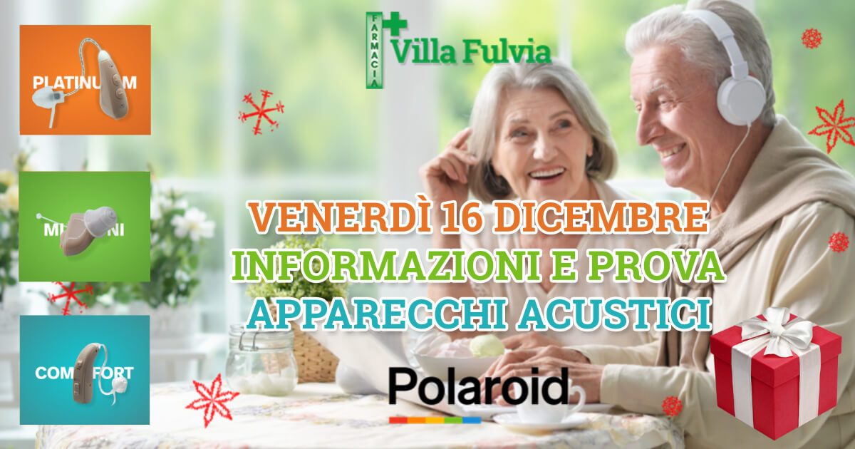 Venerdì 16 Dicembre informazioni e prova apparecchi acustici Polaroid