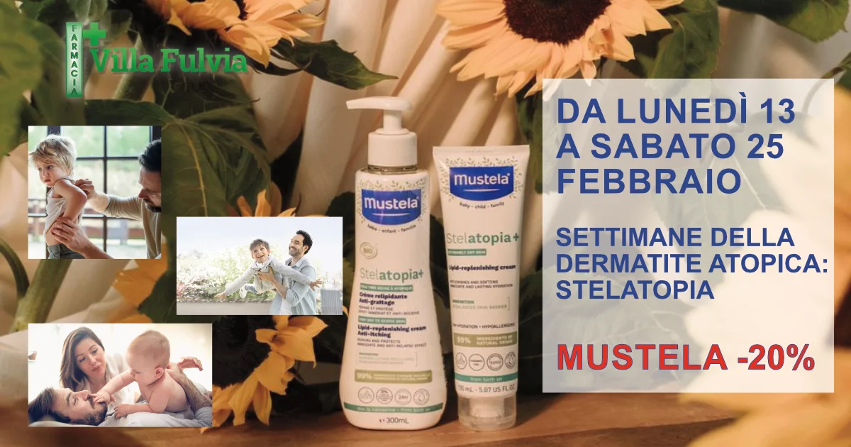 Da Lunedi 13 a Sabato 25 Febbraio SETTIMANE DELLA DERMATITE ATOPICA STELATOPIA Mustela -20%