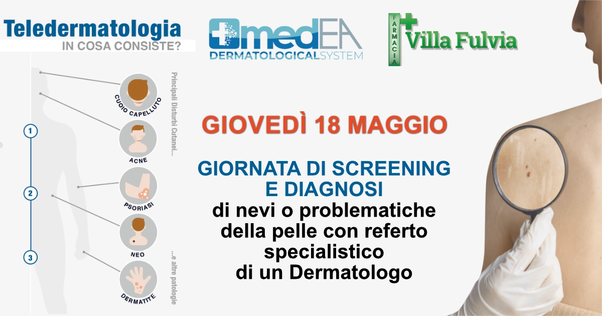 Giovedì 18 Maggio: GIORNATA DI SCREENING E DIAGNOSI di nevi o problematiche della pelle con referto specialistico di un Dermatologo