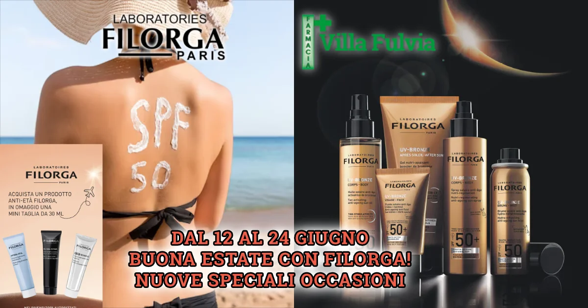 Dal 12 al 24 Giugno Buona Estate con Filorga! NUOVE SPECIALI OCCASIONI
