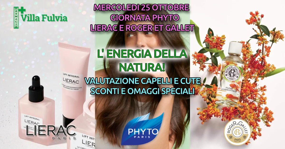 Mercoledi 25 Giornata capelli e viso  LIERAC,PHYTO e R&G PROMO e REGALI