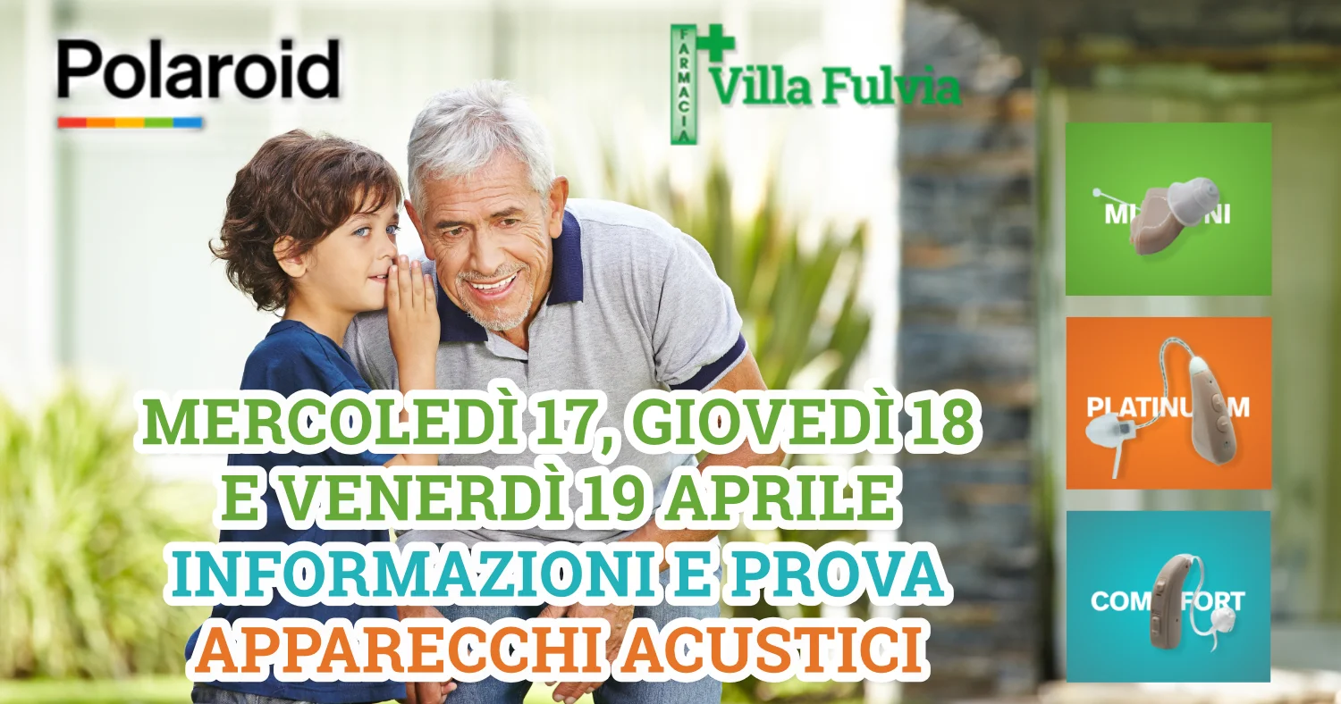 Mercoledì 17, Giovedì 18, Venerdì 19 informazioni e prova apparecchi acustici Polaroid
