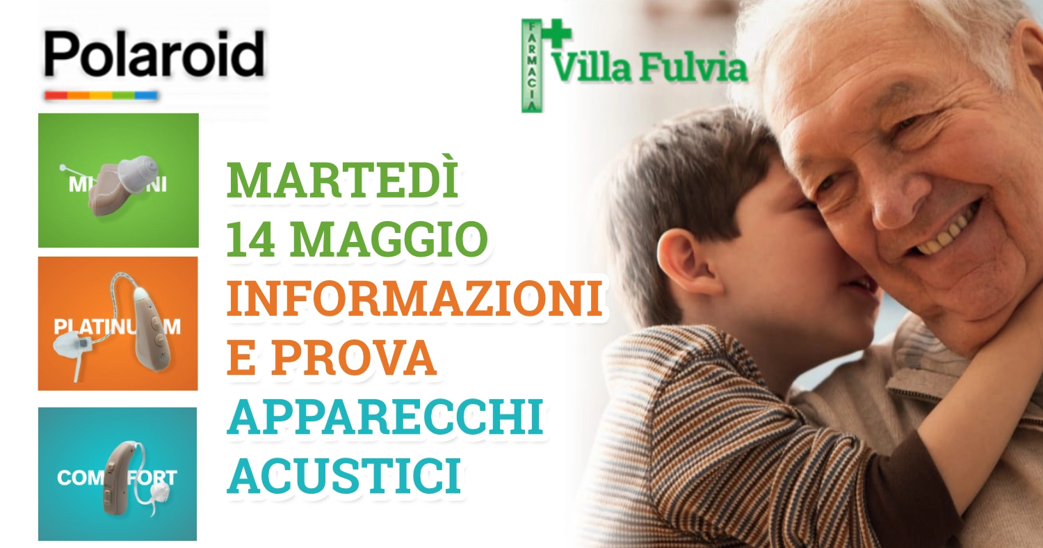 Martedì 14 Maggio informazioni e prova apparecchi acustici Polaroid