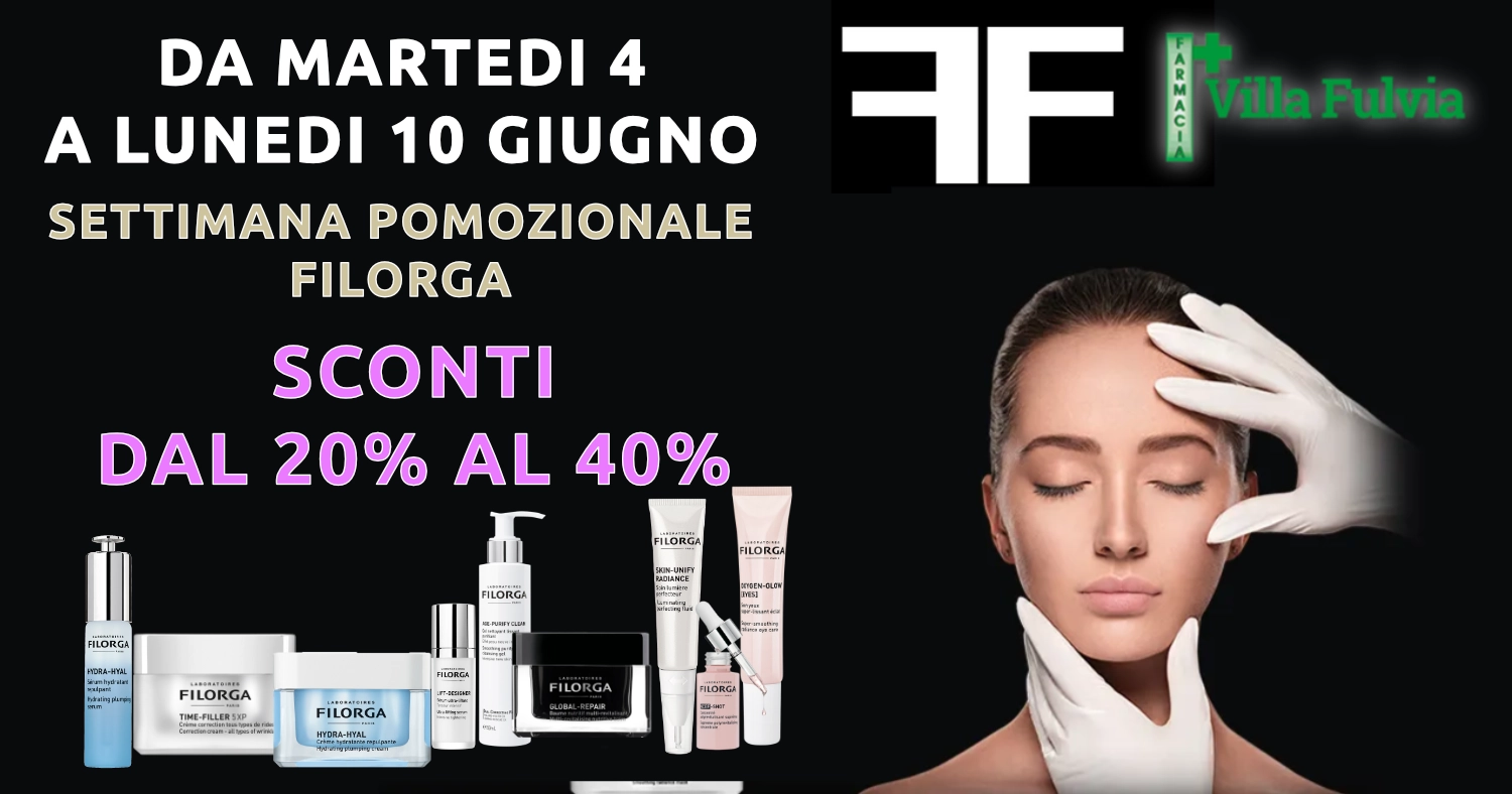 Dal 4 al 10 Giugno PROMO FILORGA -20% ! -30%! -40%!