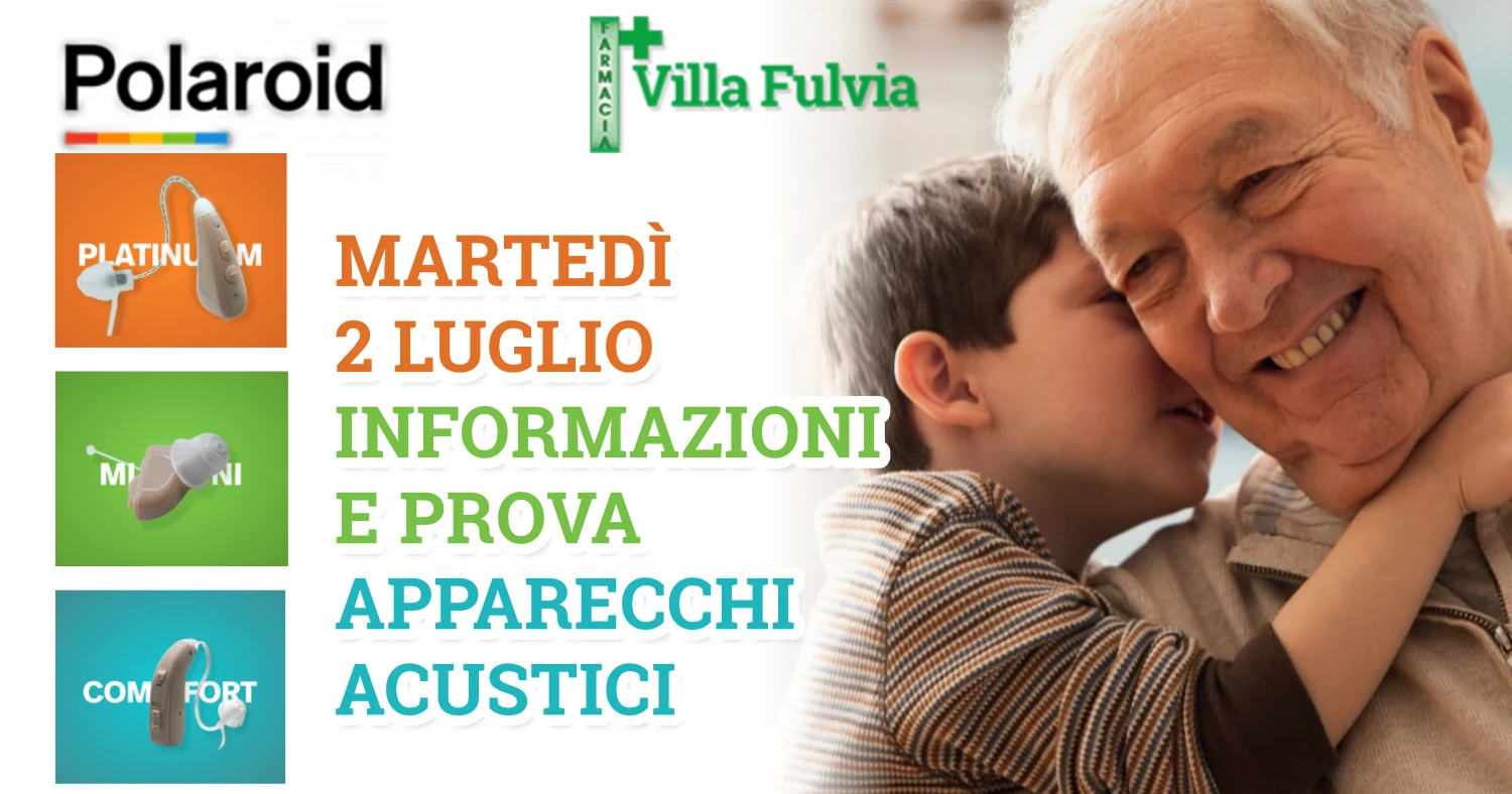 Martedì 2 Luglio informazioni e prova apparecchi acustici Polaroid