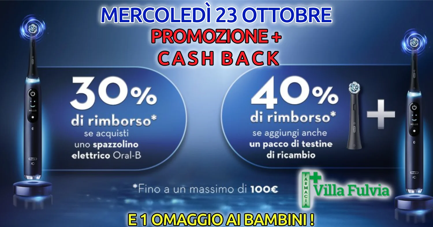 Promo spazzolini elettrici ORAL-B Smile back e Cash back di Ottobre
