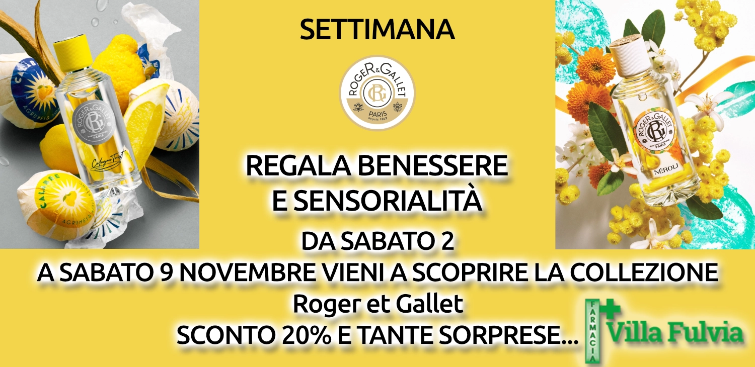 Settimana dal 2 al 9 novembre sconto 20% Roger&Gallet