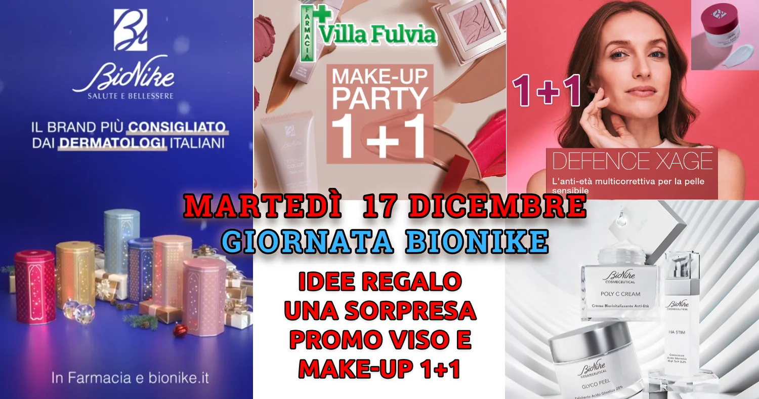 Martedì 17 DICEMBRE BIONIKE con Consulente Promo e idee regalo