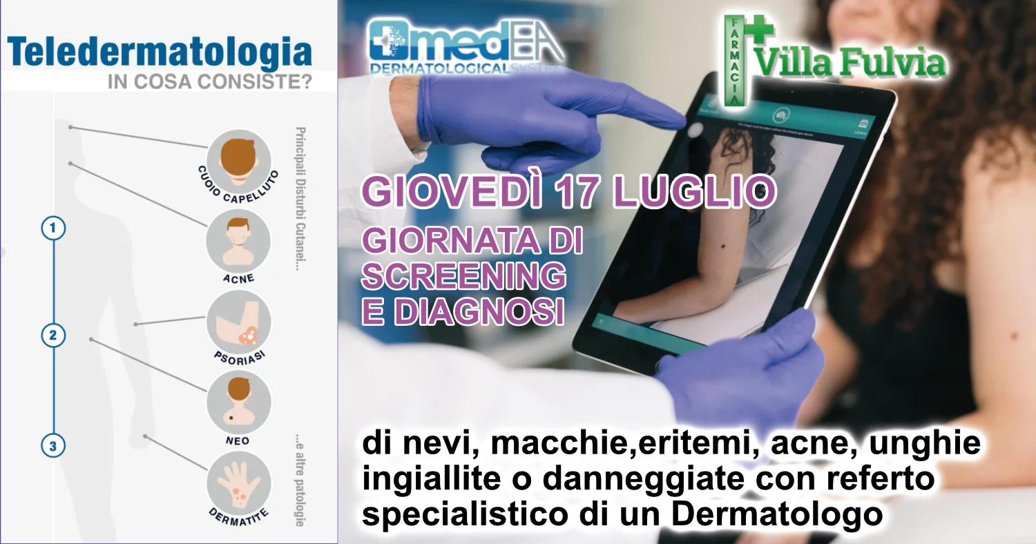 Giovedì 17 Luglio: giornata dedicata alla valutazione di problemi della pelle, referto specialistico di un Dermatologo in poche ore