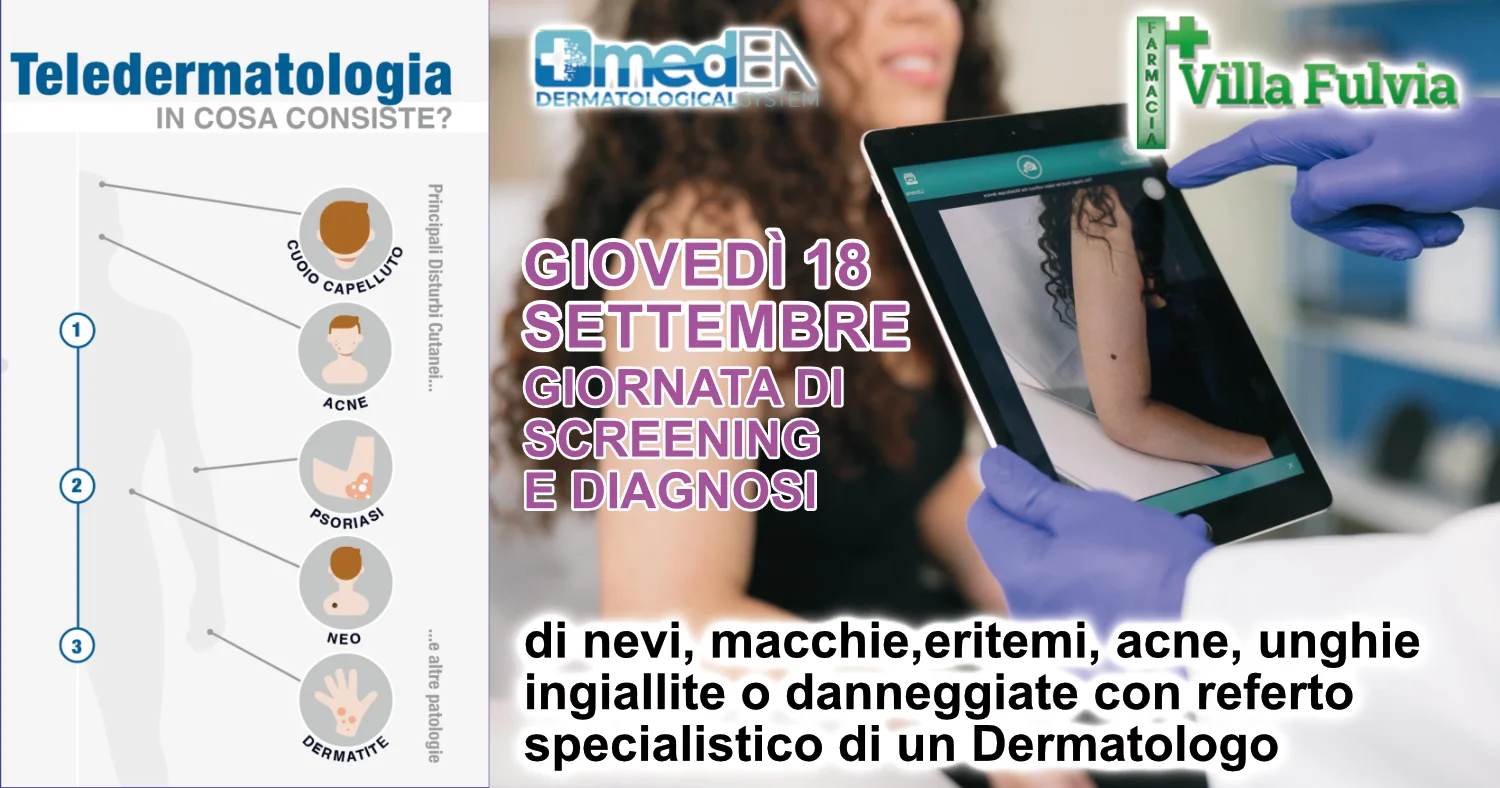 Giovedì 18 Settembre: giornata dedicata alla valutazione di problemi della pelle, referto specialistico di un Dermatologo in poche ore