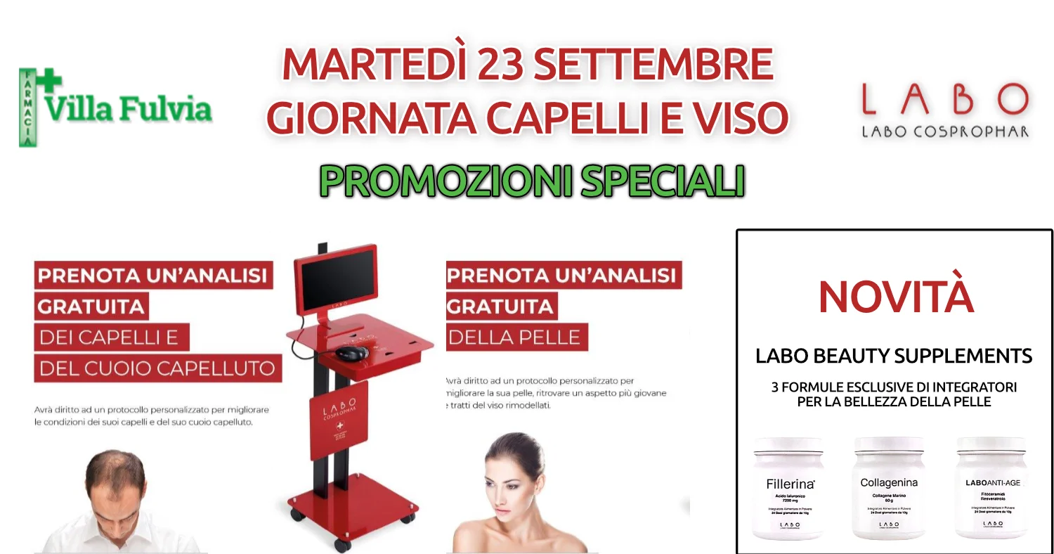 Martedì 23 Settembre: GIORNATA LABO con analisi pelle, viso, capelli. PROMOZIONI SPECIALI.
