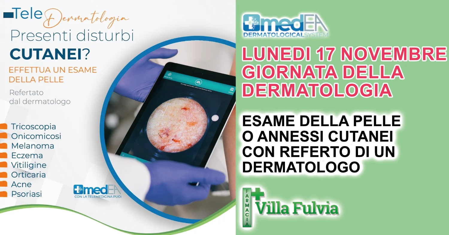 Lunedi 17 novembre giornata della dermatologia: esame della pelle  o annessi cutanei con referto di un dermatologo