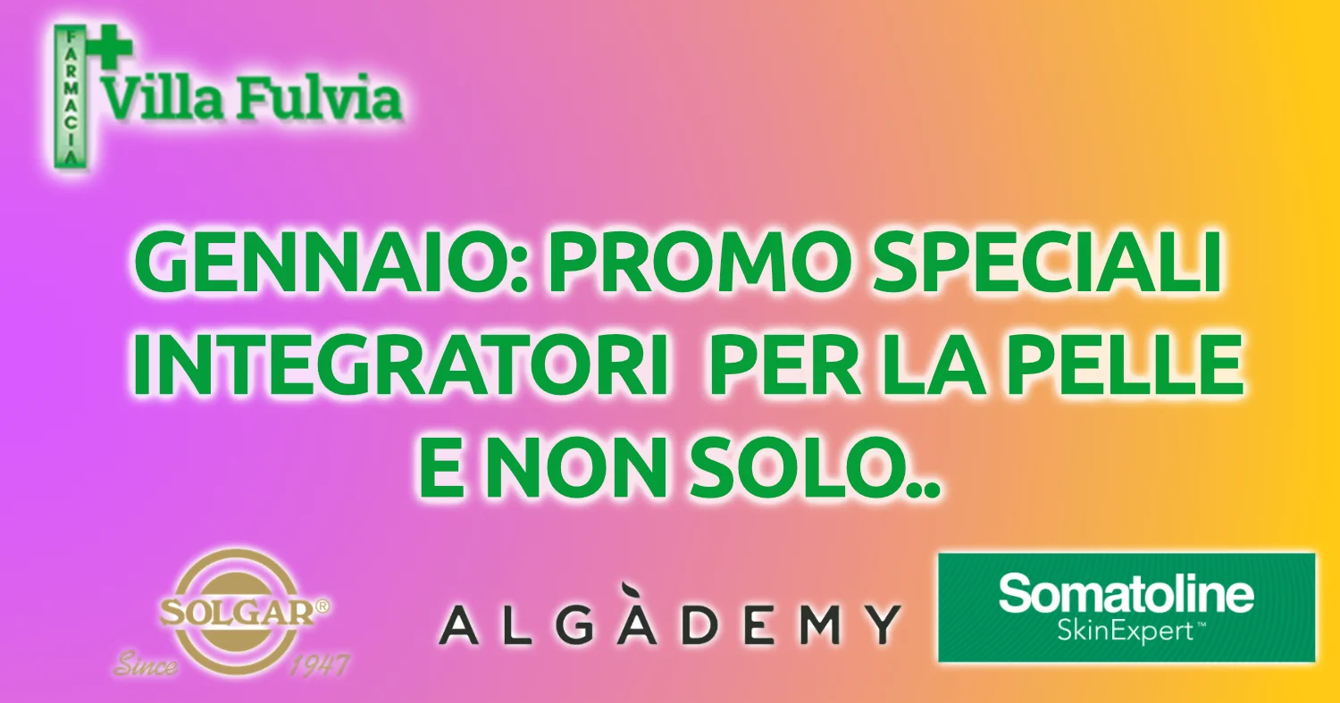 Gennaio:promo speciali integratori per la pelle e non solo. Algademy, Solgar, Somatoline Skinexpert