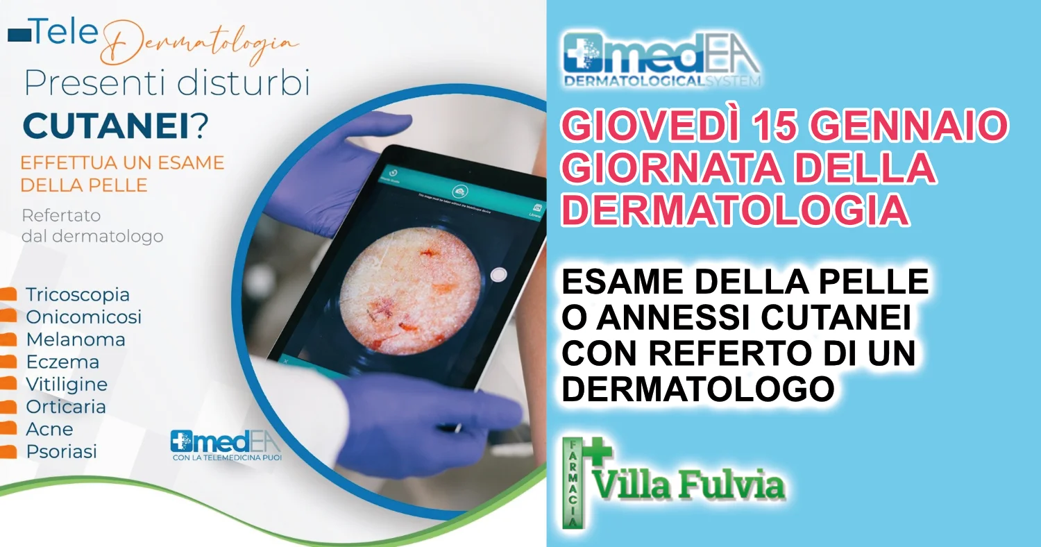 Giovedì 15 Gennaio giornata della dermatologia: esame della pelle  o annessi cutanei con referto di un dermatologo