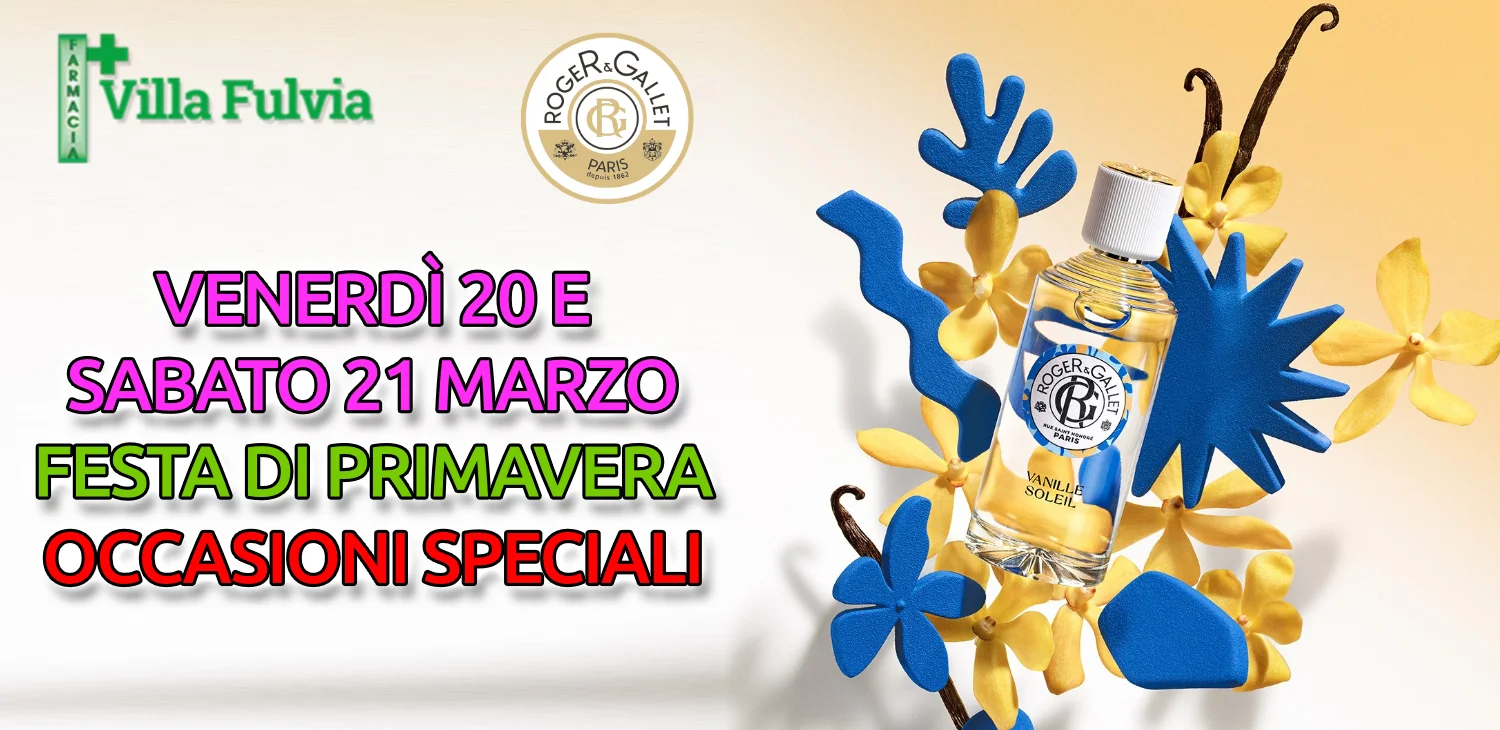 Venerdi 20 e sabato 21 marzo festa di primavera occasioni speciali