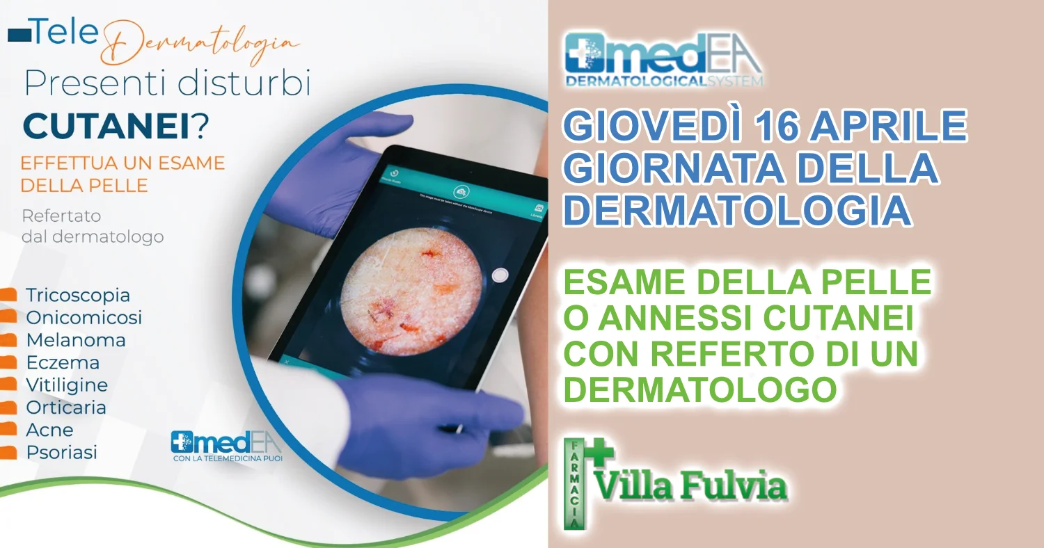 Giovedì 16 APRILE Giornata della dermatologia: esame pelle/annessi cutanei con referto di un dermatologo