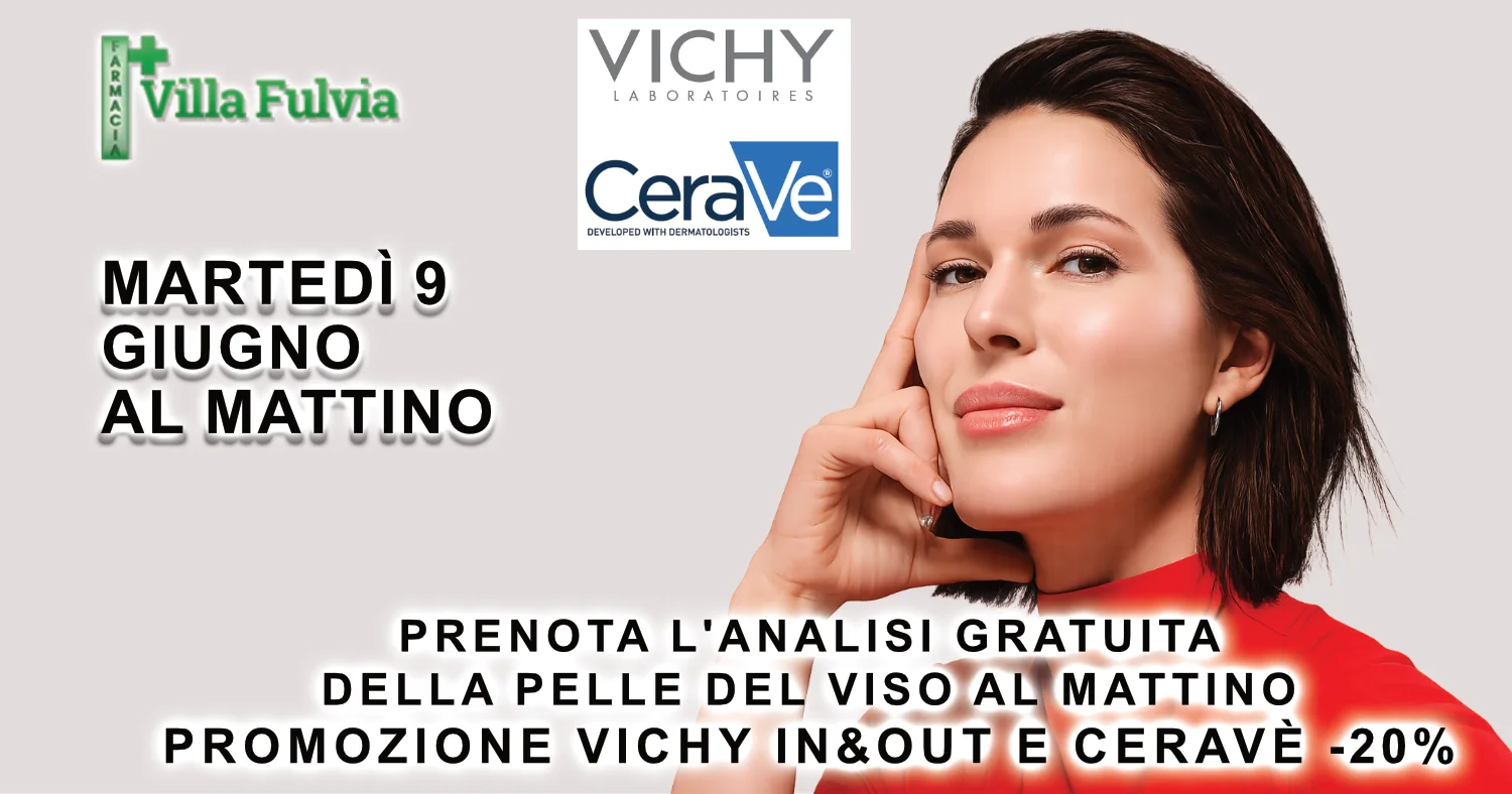 martedì 9 Giugno: Analisi pelle del viso Promozione  Vichy e Ceravè