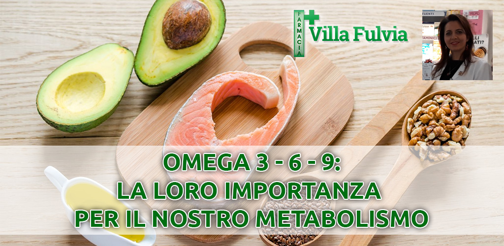 Acidi grassi insaturi Omega, la loro importanza per il nostro metabolismo